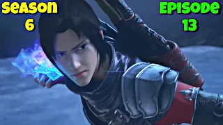 Battle Through The Heavens Season 6 Episode 13 Explained In Hindi/Urdu | BTTH