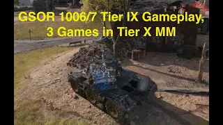 GSOR 1006/7 Tier IX Gameplay, 3 Games in Tier X MM