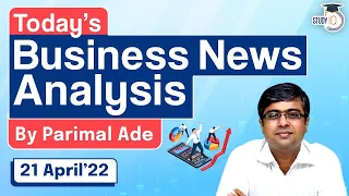 21 April 2022 - Today’s Business and Financial News Analysis  by Parimal Ade | Stock Market