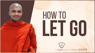 How To Let Go | Buddhism In English