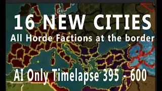 16 New Cities in Barbarian Invasions + All Hordes in Flight AI Only Timelapse