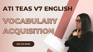 ATI TEAS Version 7 English Vocabulary Acquisition (How to Get the Perfect Score)