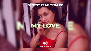 DJ JEDY feat. Tyna Ze - My Love