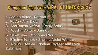 Kumpulan Lagu arab | LAGU ARAB VIRAL DI TIKTOK 2023 | Arabic Full Album