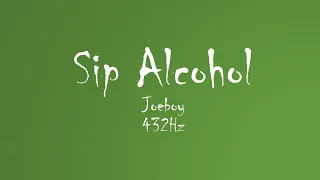 joeboy - sip alcohol (432Hz Audio)