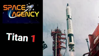 Successful Launch of the Titan 1 Rocket | Space Agency (Mistakes)