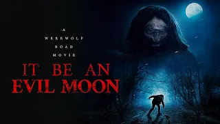 It Be an Evil Moon - British Werewolf Film - Official Trailer