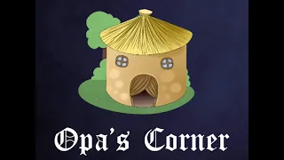 Opa's Corner Episode 86