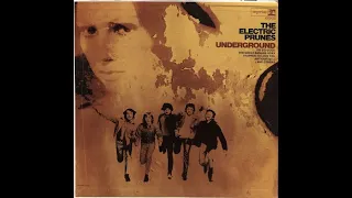 THE ELECTRIC PRUNES -  UNDERGROUND -  FULL ALBUM  -  U.S.  UNDERGROUND -  1967