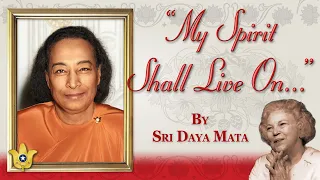 The Final Days of Paramahansa Yogananda - A Talk by Sri Daya Mata (Third President of SRF/YSS)