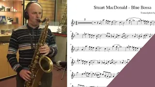 Stuart MacDonald - Blue Bossa saxophone sheet music transcription for tenor sax
