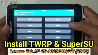 Install TWRP & SuperSU on Lenovo Tab A7-30 A3300GV/HV without PC (2022)