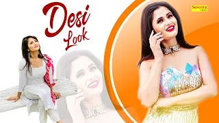 Desi Look : Anjali Raghav, Sunny Chaudhary | Raj Mawar | New Haryanvi Songs Haryanavi 2021