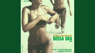 Bossa Bra (Q Narongwate Remix)