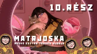 Matrjoska - Ráskó Eszter terhes vlogja 10. rész