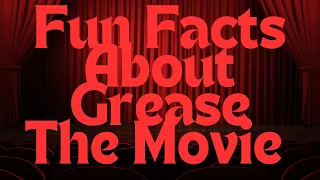 Fun Facts About Grease The Movie 🎬