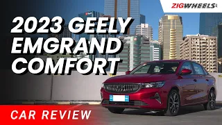 2023 Geely Emgrand Comfort Review | Zigwheels.Ph