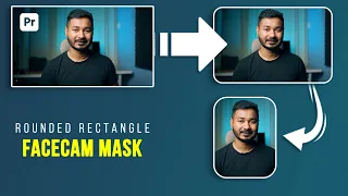 How to make Rounded Rectangle Face-cam Mask in Premiere Pro