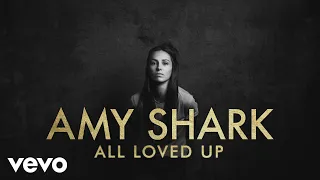 Amy Shark - All Loved Up (Lyric Video)