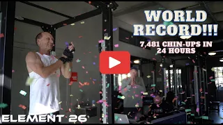 WORLD RECORD 7,481 Chin-ups in 24 hours!