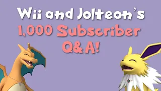 Wii and Jolteon Answer Your Questions!  (1,000 Subscriber Special)