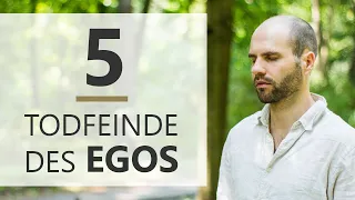 Totfeinde des Egos: Diese 5 Elemente verbrennen das Ego