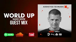 Vasco C - World Up Radio Show 313