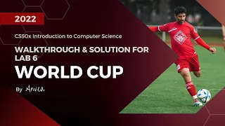 [2022] CS50 - (Week 6) World Cup Solution | Walkthrough & Guide for Beginners | By Anvea