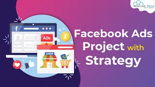 Facebook Ads Project with Strategy | Online Sales Ads Project - Complete Video