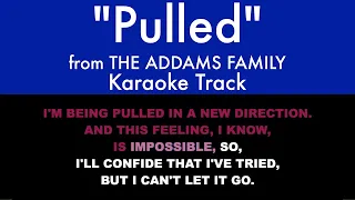 "Pulled" from The Addams Family - Karaoke Track with Lyrics on Screen