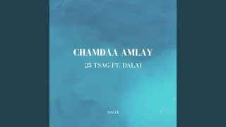 Chamdaa Amlay (feat. Dalai)