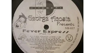 George Acosta - Fever Express (100% Vocal Fever)