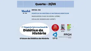 Mesa Redonda 6 - DIDÁTICA DA HISTÓRIA E MATERIAIS DIDÁTICOS