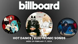 Top 50 Billboard Hot Dance/Electronic Songs | Week Of February 17, 2024