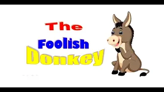 The Foolish Donkey- When a donkey chases a lion!! | Short storybook reading| |