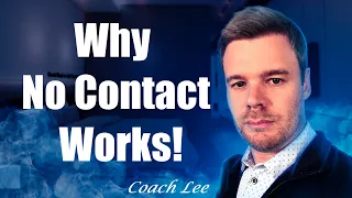 Why The No Contact Rule Works!