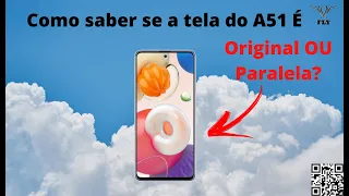 Samsung Galaxy A51 como saber se a tela é paralela