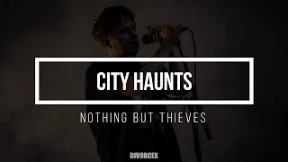 Nothing But Thieves - City Haunts {Lyrics + Sub. Español}