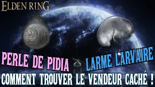 COMMENT TROUVER LE VENDEUR CACHÉ ! PERLE DE PIDIA & LARME LARVAIRE - Épisode 34 (Elden Ring)