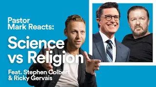 Pastor Mark Reacts: Science vs Religion (Ricky Gervais & Stephen Colbert)