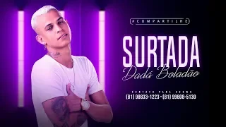 DADÁ BOLADÃO Feat. OIK - SURTADA (Remix)