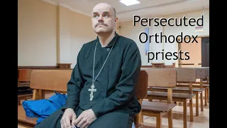 Persecuted Russian Orthodox priests