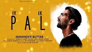 Ik Ik Pal (Motion Poster) Maninder Buttar | Sukh Sanghera | Rel. On 7th Sep | White Hill Music