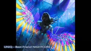 UNIQ유니크   Best Friend nightcore