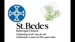 Palm Sunday, March 24, 2024 Holy Eucharist - 10:30 AM St. Bede's Episcopal Church, Santa Fe, NM