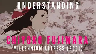 Millennium Actress (2001) | Understanding Chiyoko Fujiwara | Character Analysis