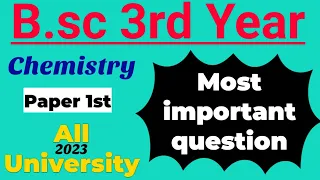 Bsc 3rd Year Chemistry (Paper-1st) Most Important Question In Hindi || All University #2023 #bsc