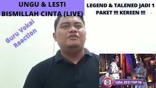 GURU VOKAL REACT : UNGU feat. LESTI - BISMILLAH CINTA (LIVE LIDA INDOSIAR)