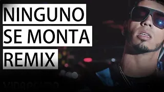 Darell, Anuel AA, Ñengo Flow, Arcangel, Bryant Myers, Tempo, Tali, Juanka - Ninguno Se Monta (Remix)