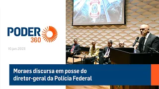 Moraes discursa em posse do diretor-geral da Polícia Federal